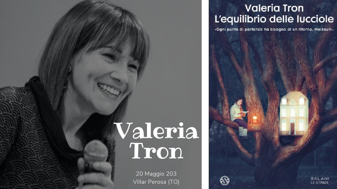 Valeria Tron : 149 ª Presentazione del suo libro “L’equilibrio delle lucciole” a Villar Perosa